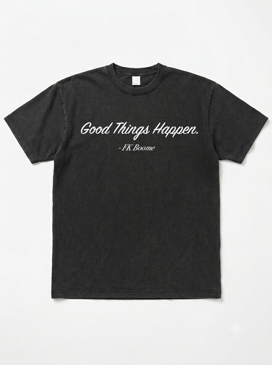 FK Boome – "Good Things Happen" Tee (Vintage Black)